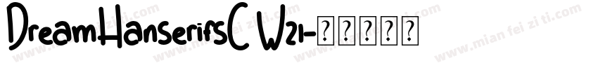 DreamHanserifsC W21字体转换